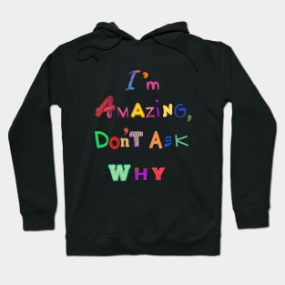 I'm amazing Hoodie